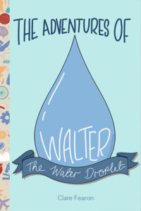 The Adventures of Walter the Water Droplet